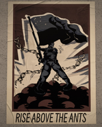 This poster shows an Aquilan proudly waving a large Aquilan flag while standing on a pile of Antarean UE. VI helmets. Broken chains are scattered around him. The caption reads "RISE ABOVE THE ANTS" Drawn by antiipathy.