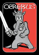 4. Cerebus "My name is Cerebus the Aardvark, outlander... step forth and taste earth-pig steel!" Cerebus Illustration, 1977 Available with pledges of $50 or more