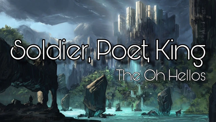 Soldier, Poet, King - The Oh Hellos (ON SCREEN LYRICS)
