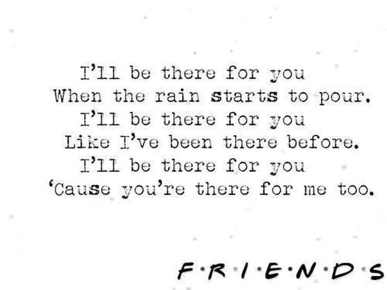 Good friend перевод на русский. Friends текст. Friends will be friends текст. I will be there for you текст. Песня best friend.