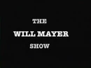 The Will Mayer Show