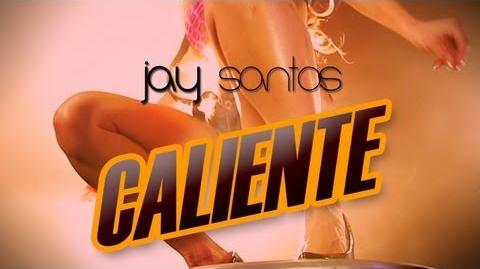 Jay_Santos_-_Caliente_OFFICIAL_VIDEO