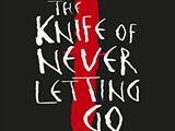 The Knife of Never Letting Go