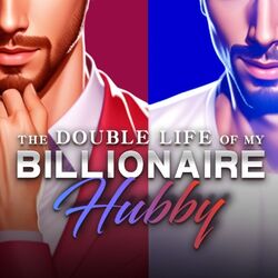 The Double Life of My Billionaire Hubby