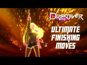 Dusk Diver - Ultimate Finishing Moves (D