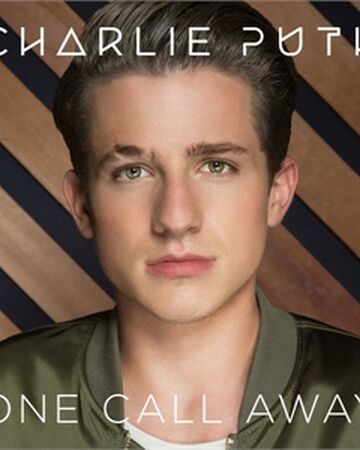 One Call Away Charlie Puth Wiki Fandom