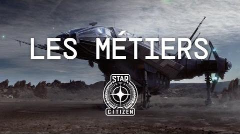 LES MÉTIERS - Quels métiers choisir dans Star Citizen ? (3.0) FR