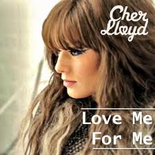 Love Me For Me Cher Lloyd Wiki Fandom Love Me For Me Cher Lloyd Wiki Fandom