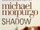 Shadow