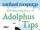 The Amazing Story of Adolphus Tips