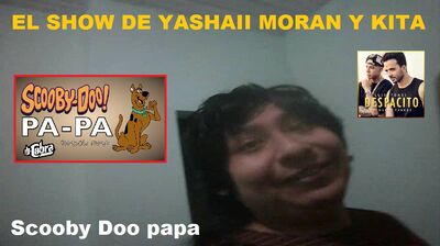 Yashaii Moran, Scooby Doo papa