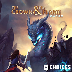 The Crown The Flame Book 3 Choices Stories You Play Wiki Fandom