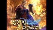 Choices - The Royal Masquerade, Teaser 3-0