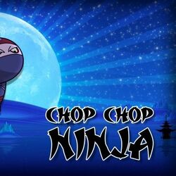 Chop Chop Ninja World, Chop Chop Ninja Wiki