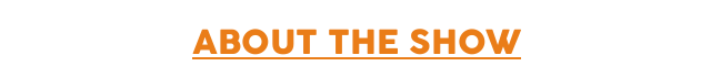 Abouttheshow.png