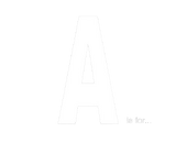 A is For