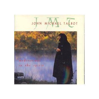 John Michael Talbot-Meditations in the Spirit