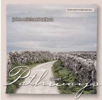 John Michael Talbot-Quiet Pathways