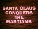 Santa Claus Conquers the Martians