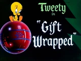 Gift Wrapped (Looney Tunes)