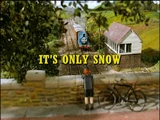 It's Only Snow