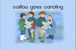 Caillou goes Caroling titlecard