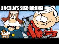 Lincoln's Sled Broke! 🛷 '11 Louds A Leapin' - The Loud House