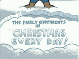 Christmas Every Day! (Fairly OddParents)