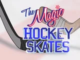 The Magic Hockey Skates