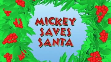 https://static.wikia.nocookie.net/christmasspecials/images/8/8a/MickeySavesSanta.jpg/revision/latest/thumbnail/width/360/height/360?cb=20191230185931