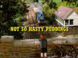 Not So Hasty Puddings