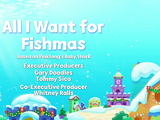 All I Want for Fishmas