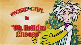 Oh, Holiday Cheese titlecard
