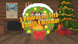 A Phineas and Ferb Family Christmas Title Card