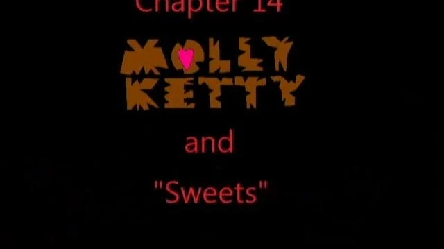 Chronicles_of_Illusion_-_"Chapter_14_Molly_Ketty_and_"Sweets""-0