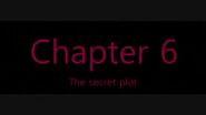 Chronicles of Illusion - "Chapter 6 The Secret Plot"