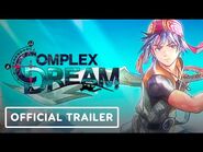 Tráiler alternativo de anuncio de Complex Dream.