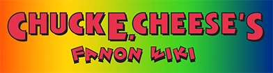 Chuck E. Cheese Fanon Wiki