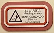 Be Careful Watch Your Step Signage