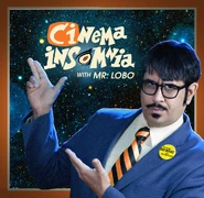 Cinema Insomnia with Mr. Lobo