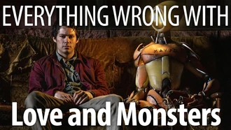 Love and Monsters | CinemaSins Wiki | Fandom