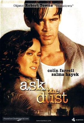 Ask the Dust (2006) Cinemorgue Wiki Fandom
