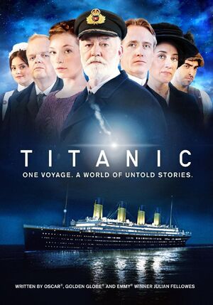 Titanic (2012 TV Mini-series) | Cinemorgue Wiki | Fandom