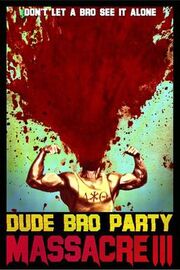 Dude-bro-party-massacre-iii-movie-poster-md