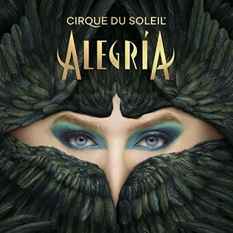 Alegria In A New Light Cirque Du Soleil Wiki Fandom