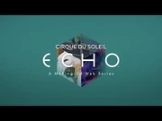 The_Making_of_ECHO_Preview_-_Cirque_du_Soleil