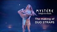 The Making of Duo Straps Mystère by Cirque du Soleil