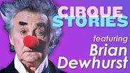 Who is Brian Dewhurst? Cirque Stories Episode 5 Cirque du Soleil