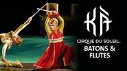 Batons & Flutes in KÀ by Cirque du Soleil KÀ Behind the Blockbuster