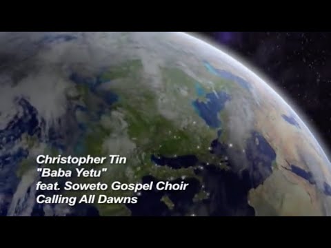 Christopher_Tin_-_Baba_Yetu_(Official_Video)_feat._Soweto_Gospel_Choir